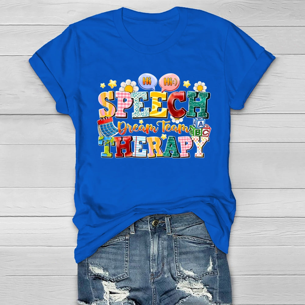 Speech Therapy Dream Team Healthwear T-shirt