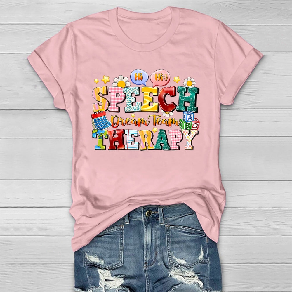 Speech Therapy Dream Team Healthwear T-shirt