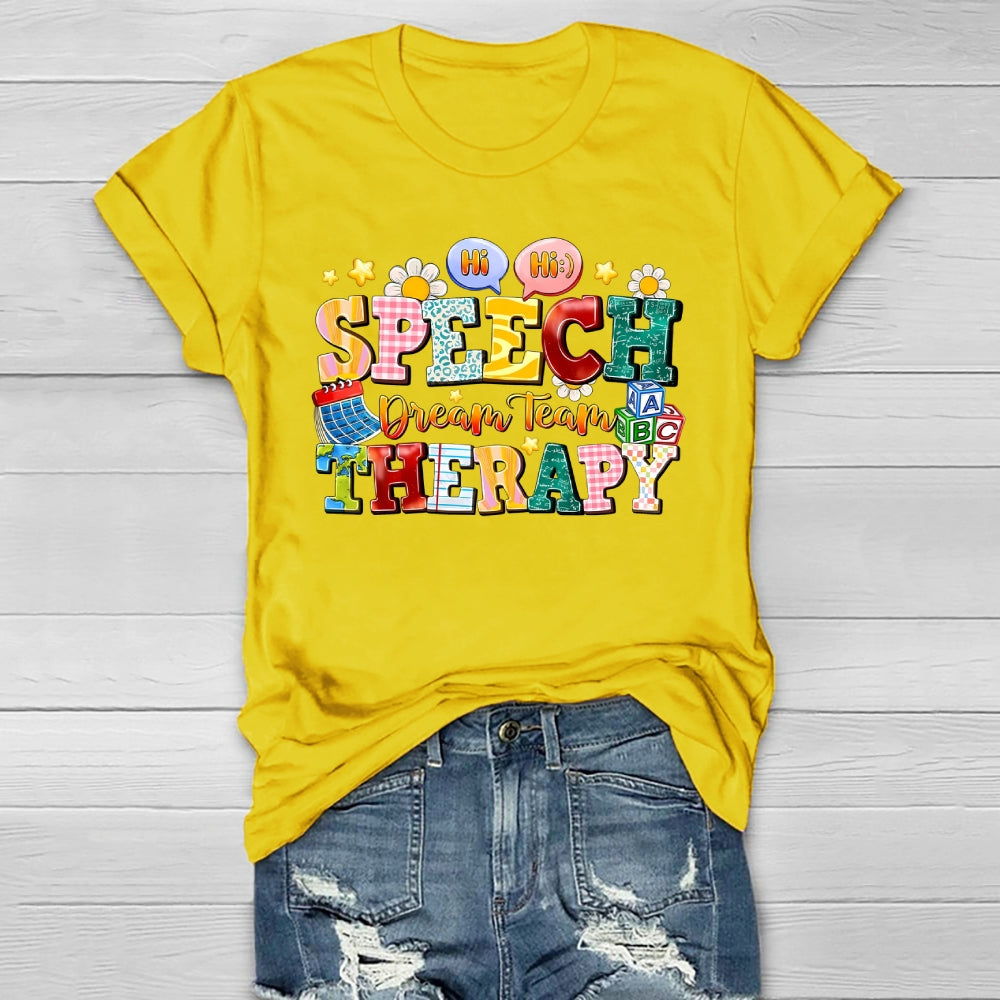 Speech Therapy Dream Team Healthwear T-shirt
