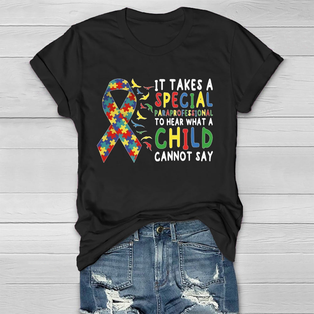 It Takes A Special Paraprofesional To Hear What A Child Can't Say Healthwear T-shirt