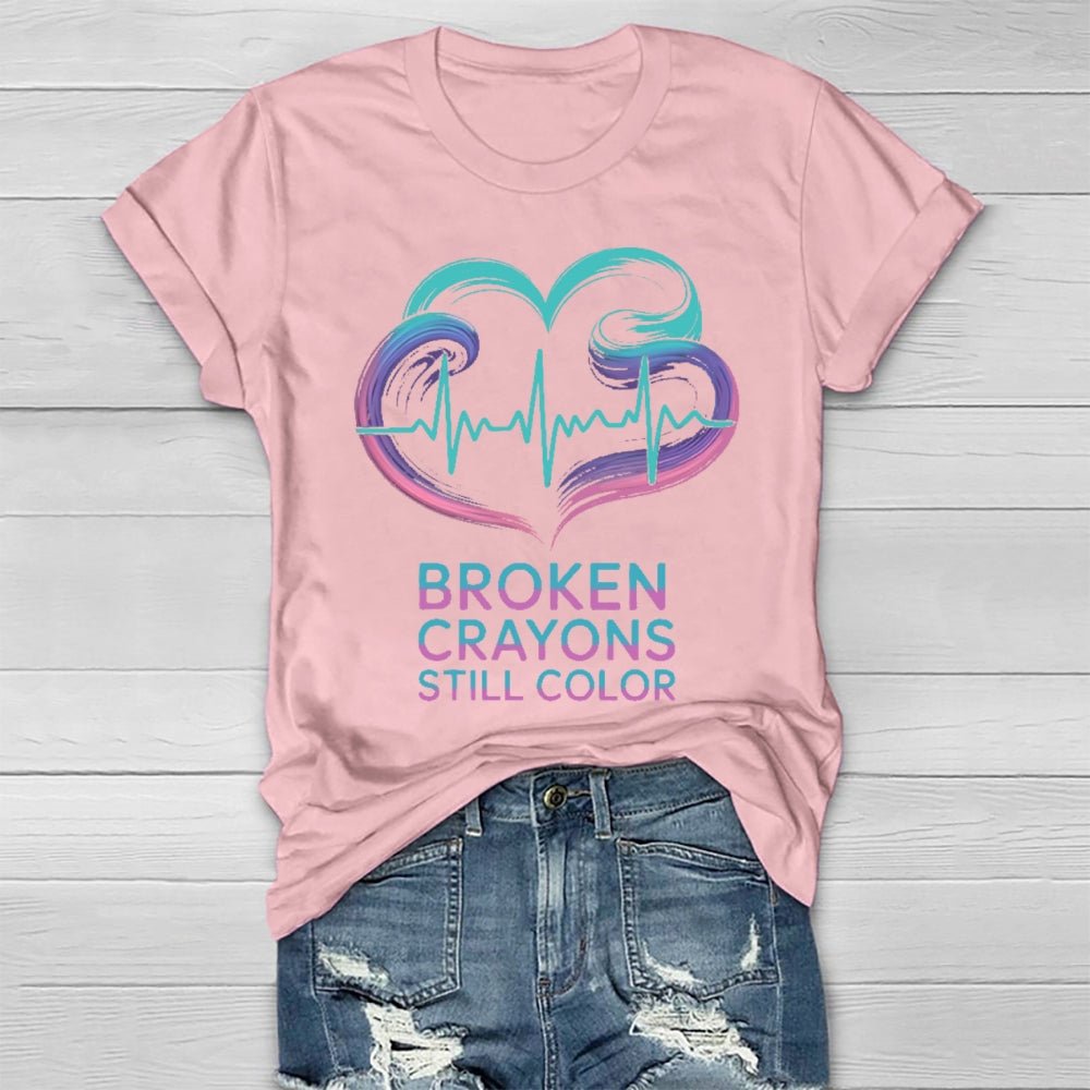 Broken Crayons Still Color Mental Health Healthwear T-shirt