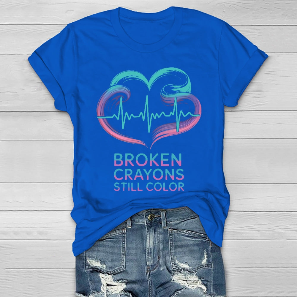 Broken Crayons Still Color Mental Health Healthwear T-shirt