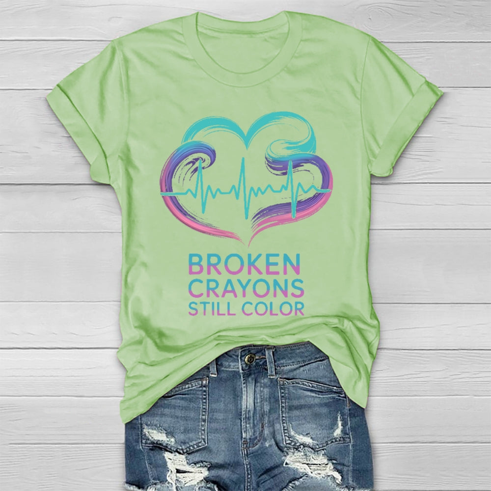 Broken Crayons Still Color Mental Health Healthwear T-shirt
