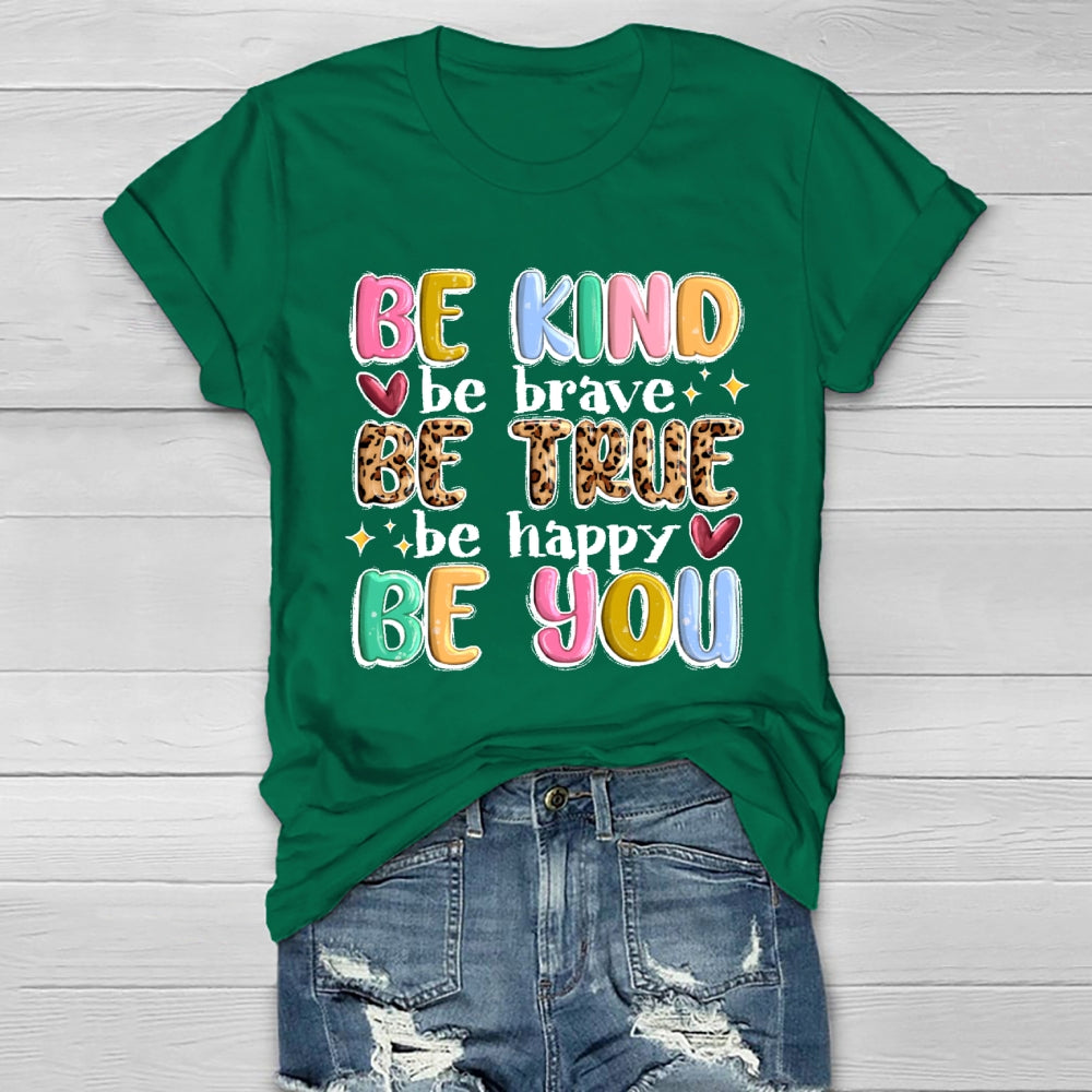 Be Kind Be Brave Be True Be Happy Be You Healthwear T-shirt