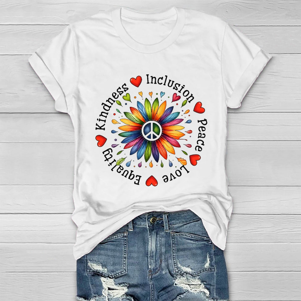 Kindness Peace Equality Love Inclusion Flowers Healthwear T-shirt