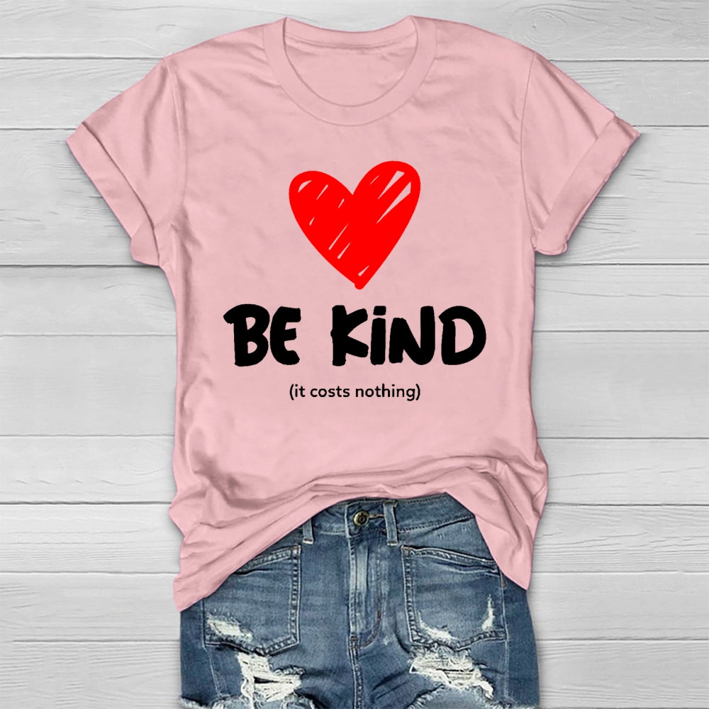 Be Kind It Cost Nothing Healthwear T-shirt