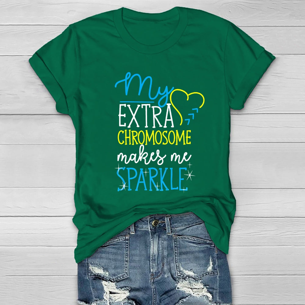 My Extra Chromosome Makes Me Sparkle Down Syndrome Awareness Healthwear T-shirt