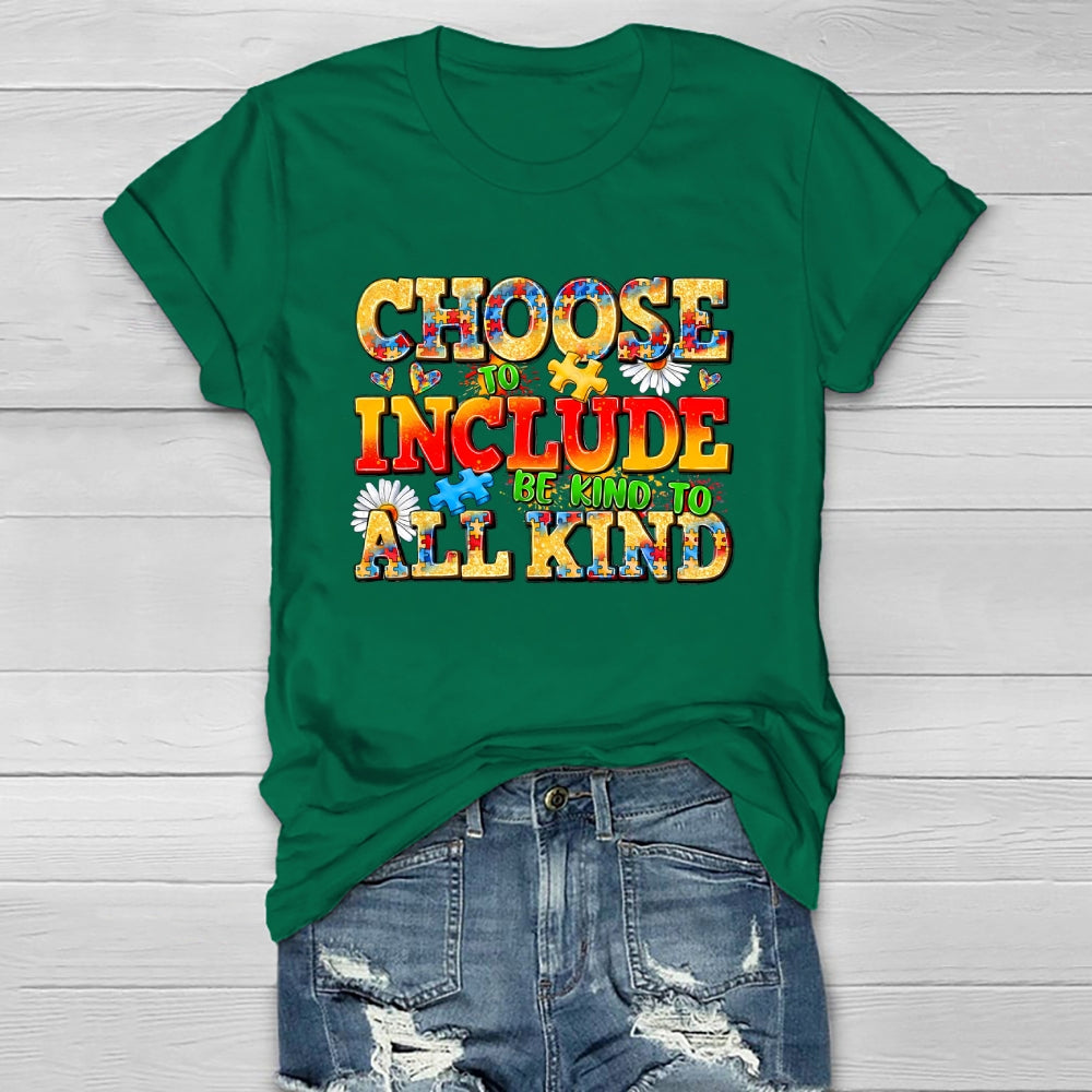 Choose To Include Be Kind To All Kind Healthwear T-shirt