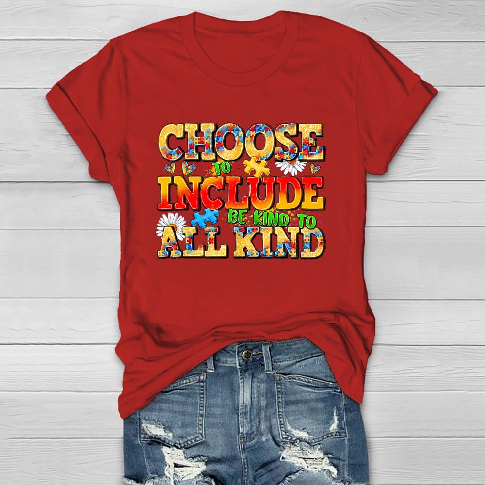 Choose To Include Be Kind To All Kind Healthwear T-shirt