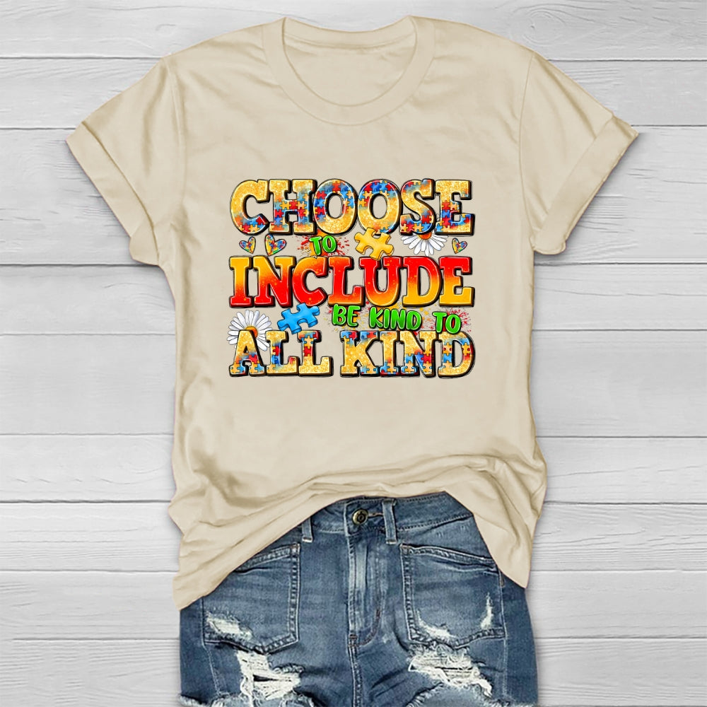 Choose To Include Be Kind To All Kind Healthwear T-shirt