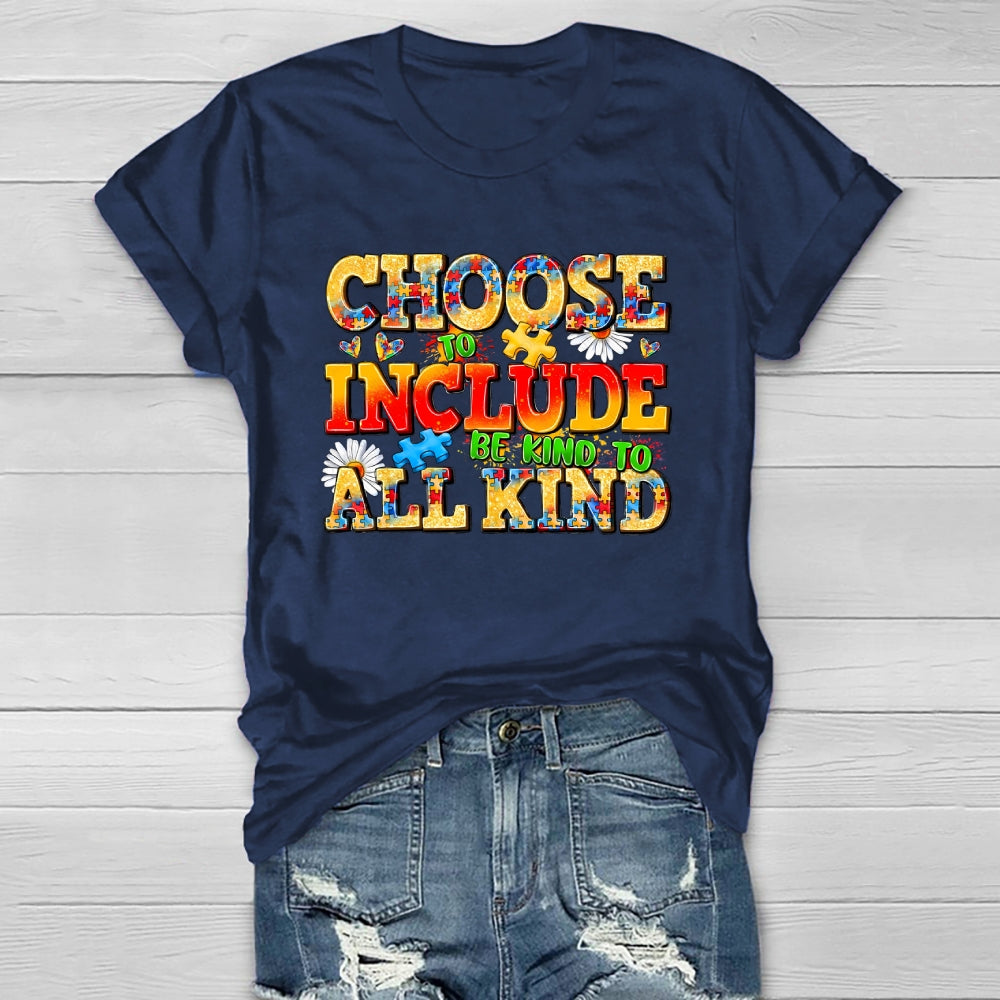 Choose To Include Be Kind To All Kind Healthwear T-shirt
