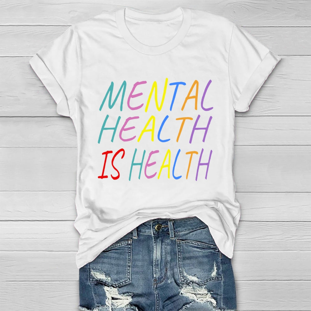Mental Health Is Health Healthwear T-shirt