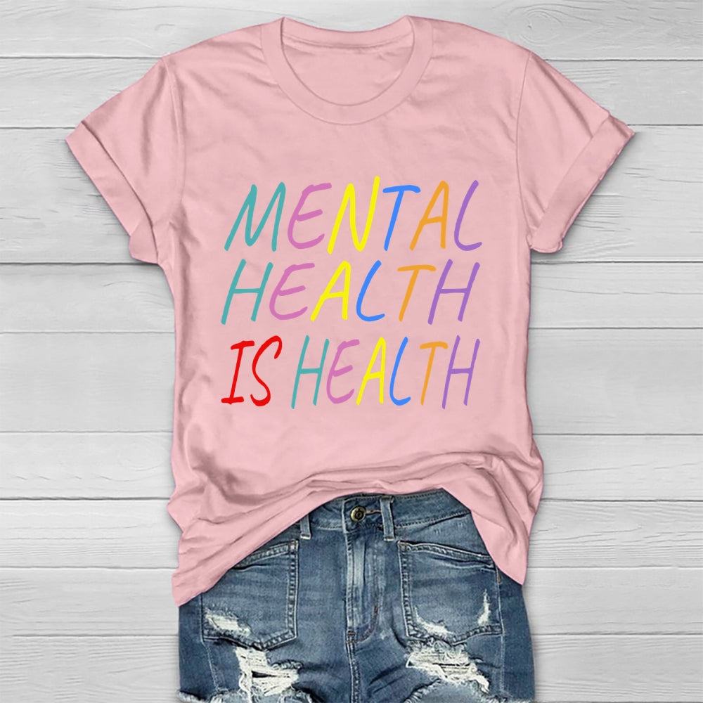 Mental Health Is Health Healthwear T-shirt