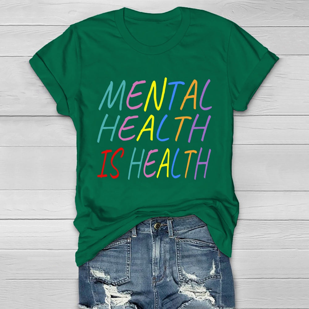 Mental Health Is Health Healthwear T-shirt