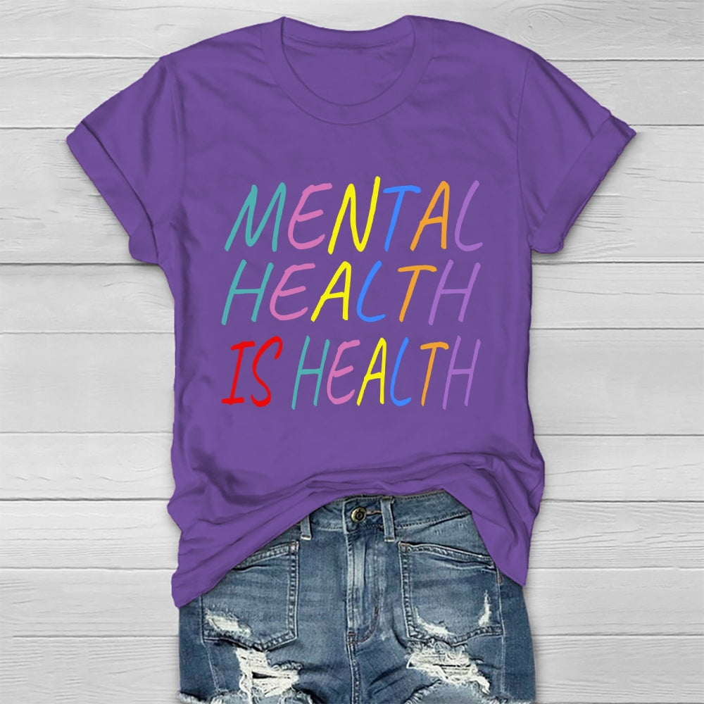 Mental Health Is Health Healthwear T-shirt