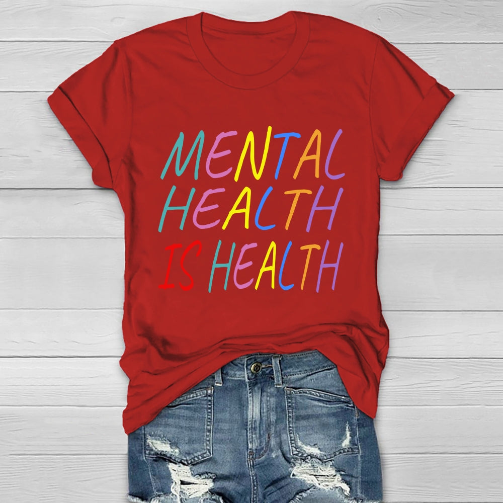 Mental Health Is Health Healthwear T-shirt