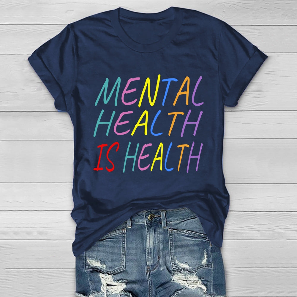 Mental Health Is Health Healthwear T-shirt
