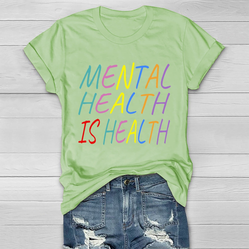 Mental Health Is Health Healthwear T-shirt