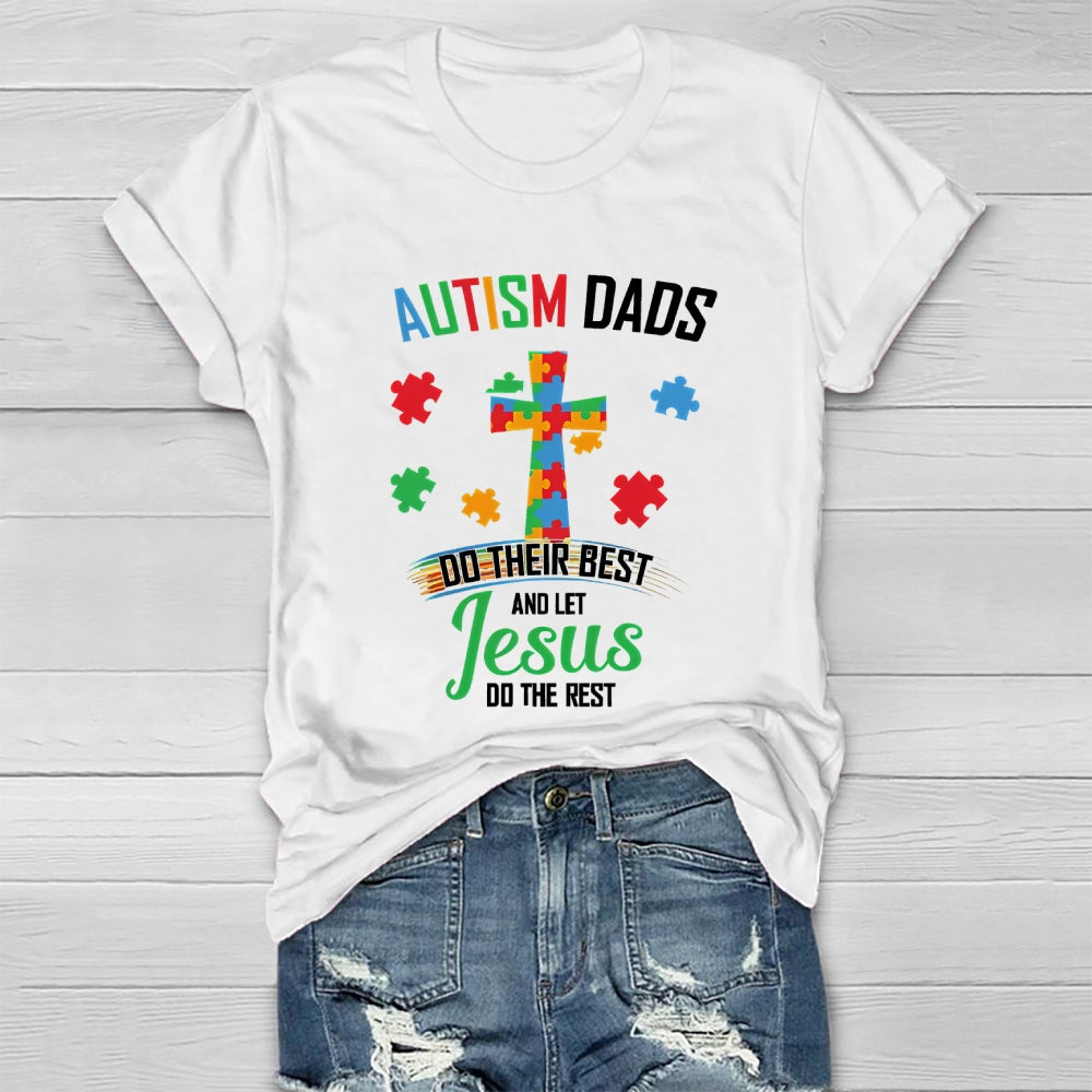 Autism Dads Do Their Best And Let Jesus Healthwear T-shirt