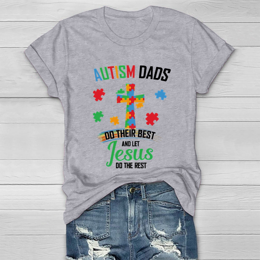 Autism Dads Do Their Best And Let Jesus Healthwear T-shirt
