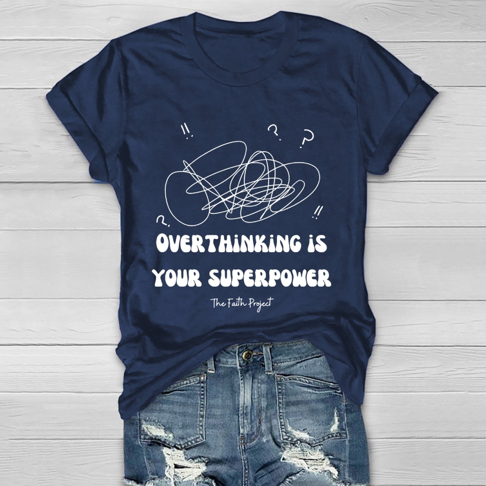 Overthinking Is My Superpower Healthwear T-shirt