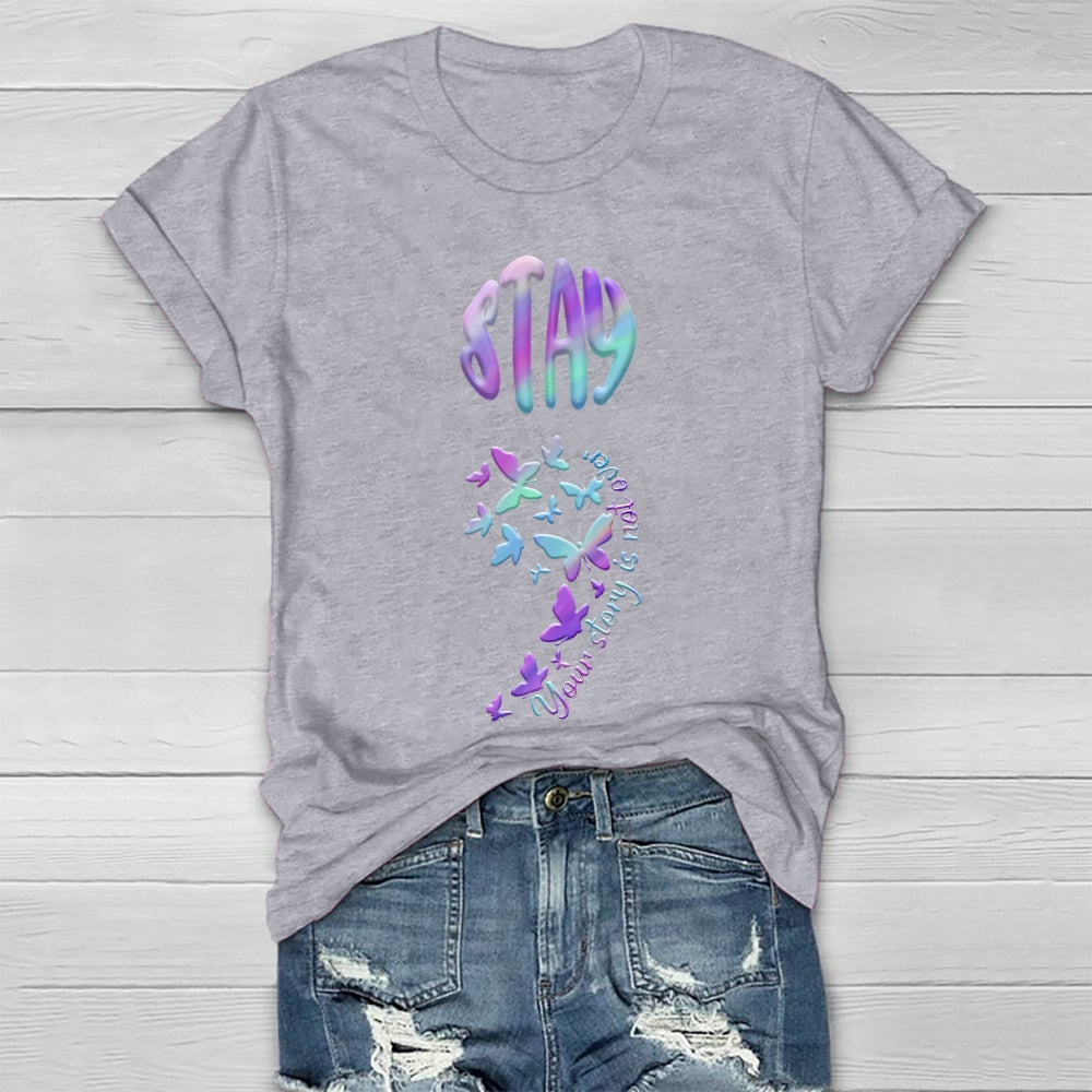 Stay Your Story Is Not Over Healthwear T-shirt
