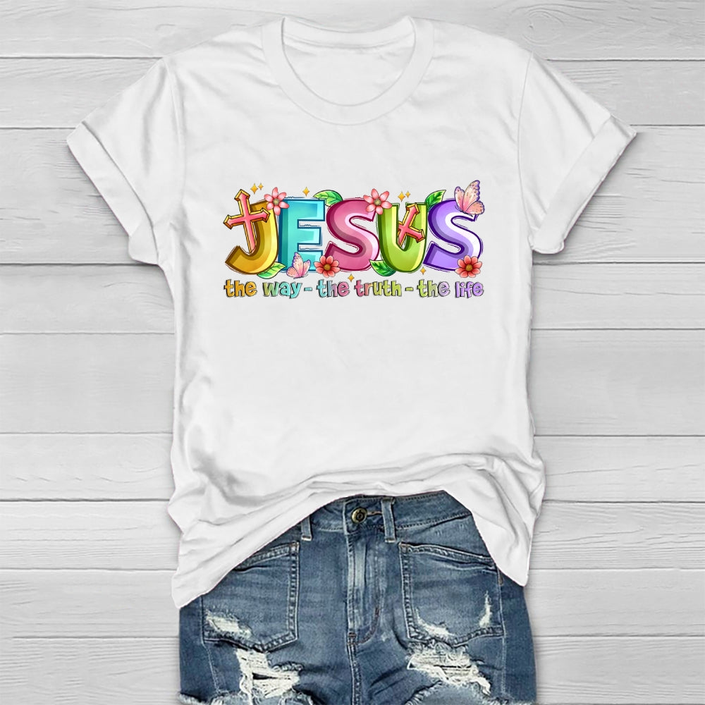 Jesus The Way The Truth The Life Healthwear T-shirt