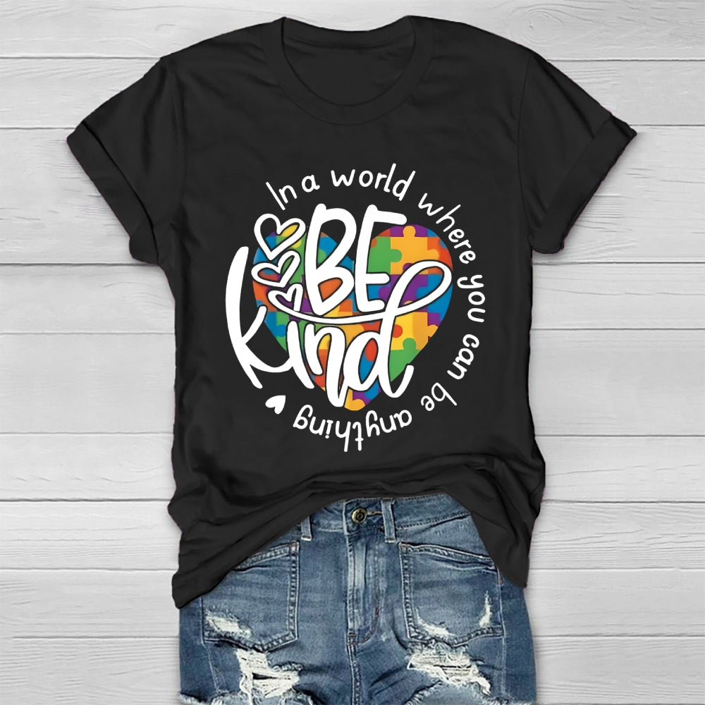 In A World Where You Can Be Anything Be Kind Colorful Heart Healthwear T-shirt