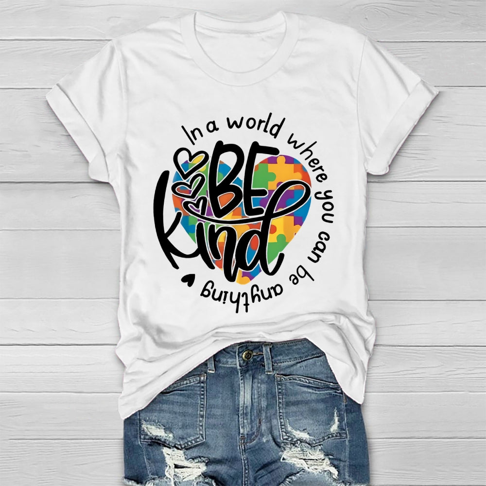In A World Where You Can Be Anything Be Kind Colorful Heart Healthwear T-shirt