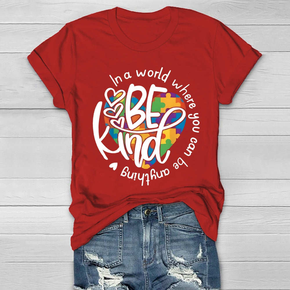 In A World Where You Can Be Anything Be Kind Colorful Heart Healthwear T-shirt