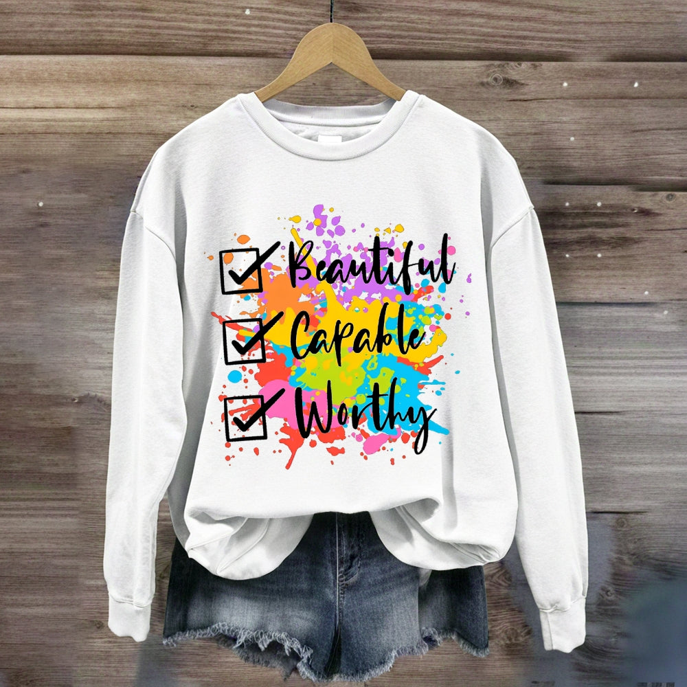 Beautiful Capable Worthy Sweatshirt