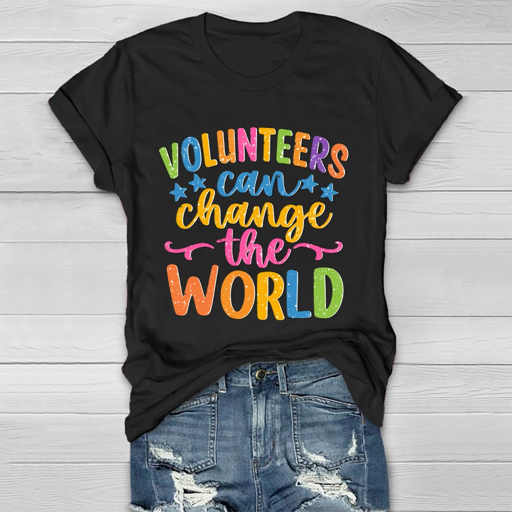 Volunteers Can Change The World Healthwear T-shirt