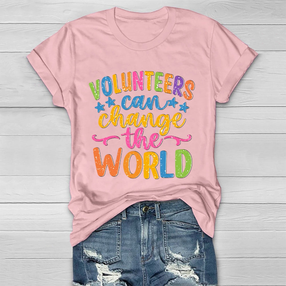 Volunteers Can Change The World Healthwear T-shirt