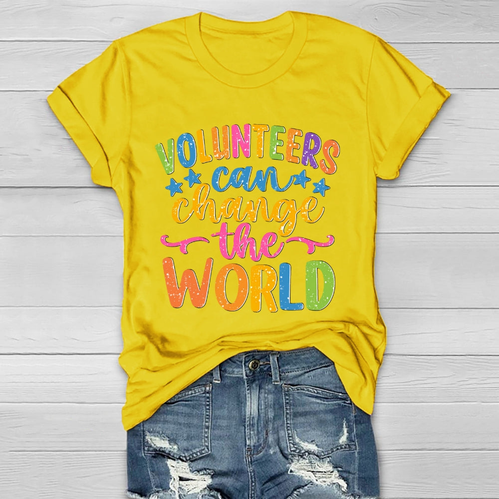 Volunteers Can Change The World Healthwear T-shirt