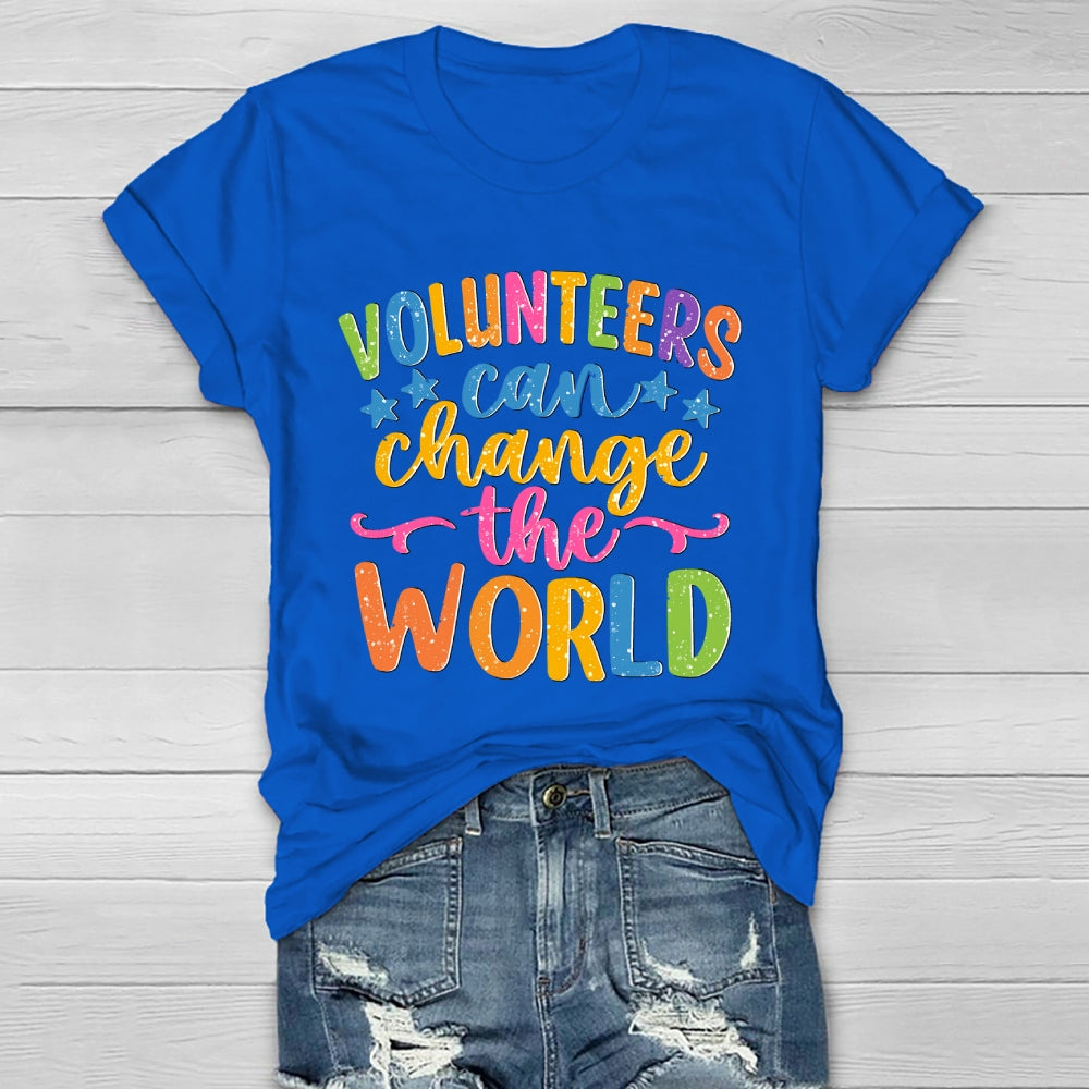 Volunteers Can Change The World Healthwear T-shirt