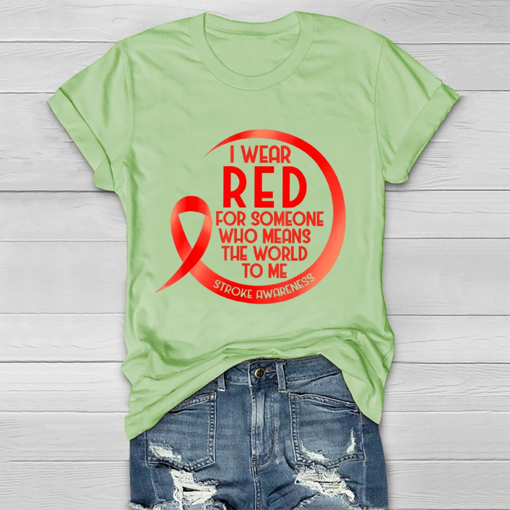 I Wear Red For Someone Who Means The World To Me Healthwear T-shirt