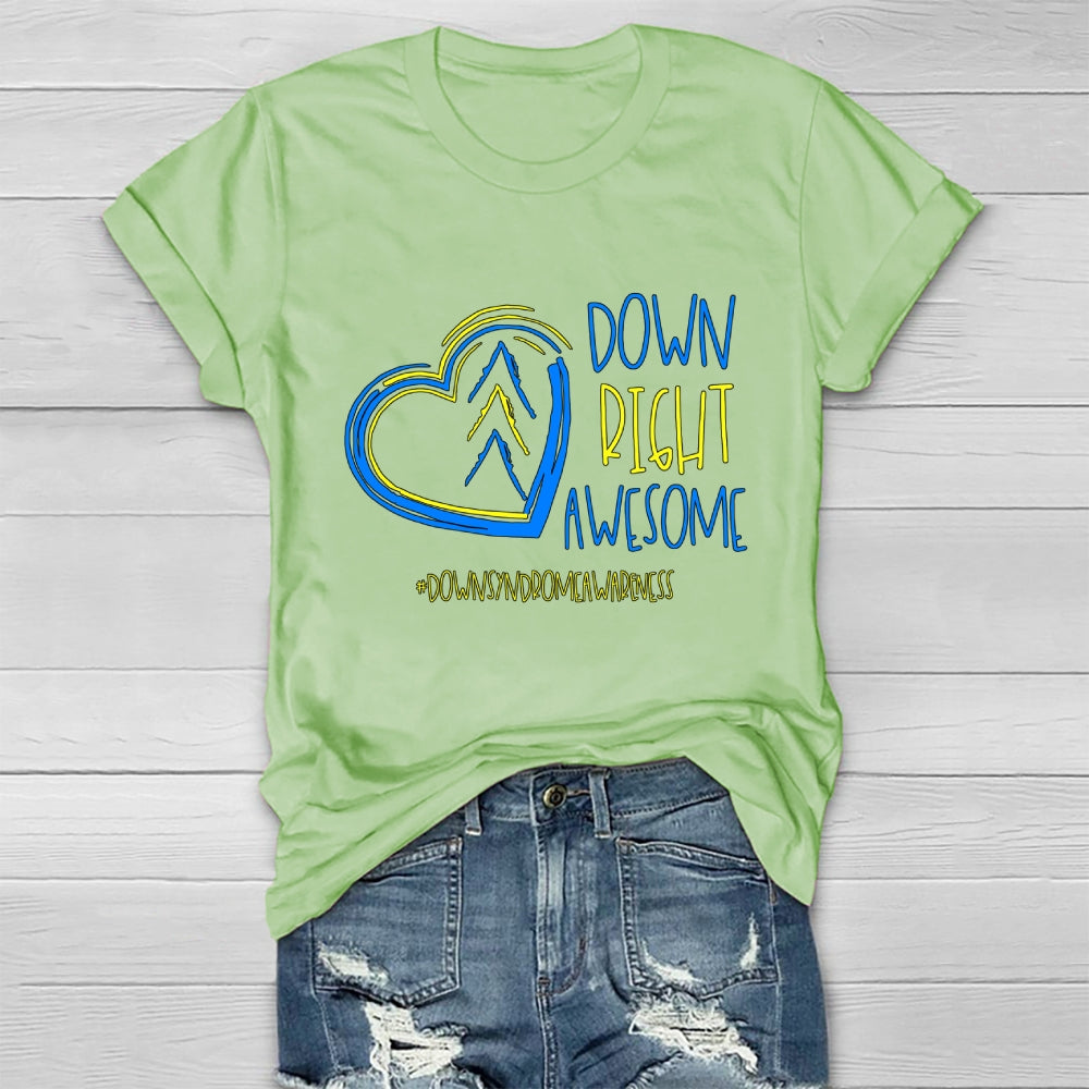 Down Syndrome Awareness Day Down Right Awesome Healthwear T-shirt