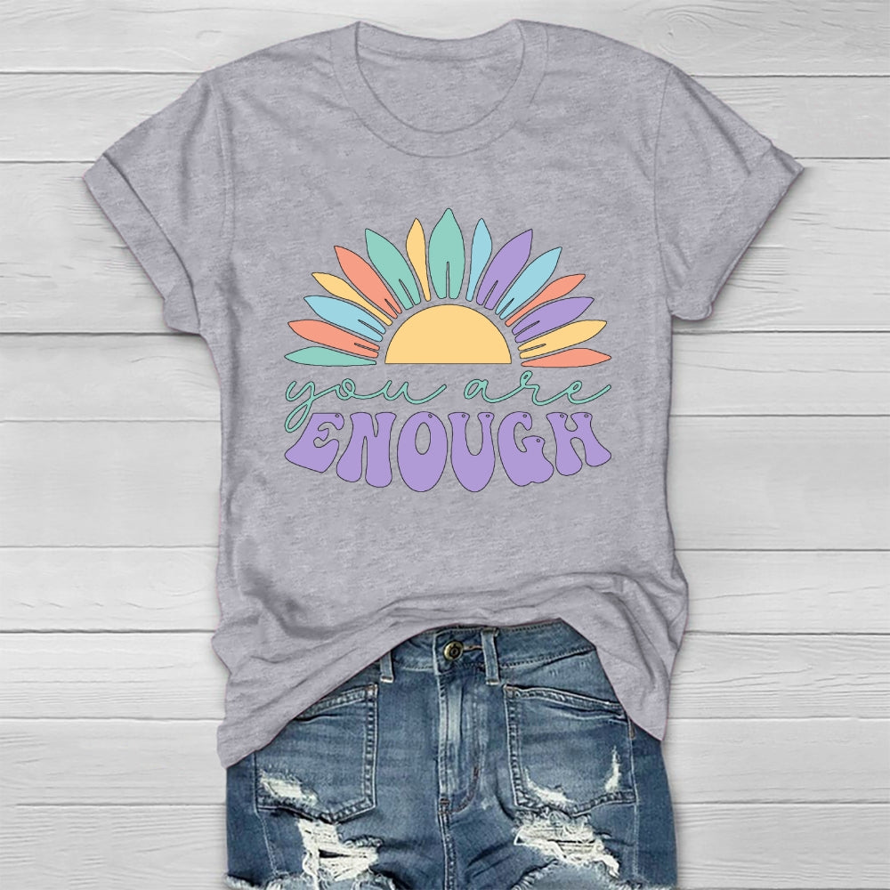 You Are Enough Sunflower Healthwear T-shirt