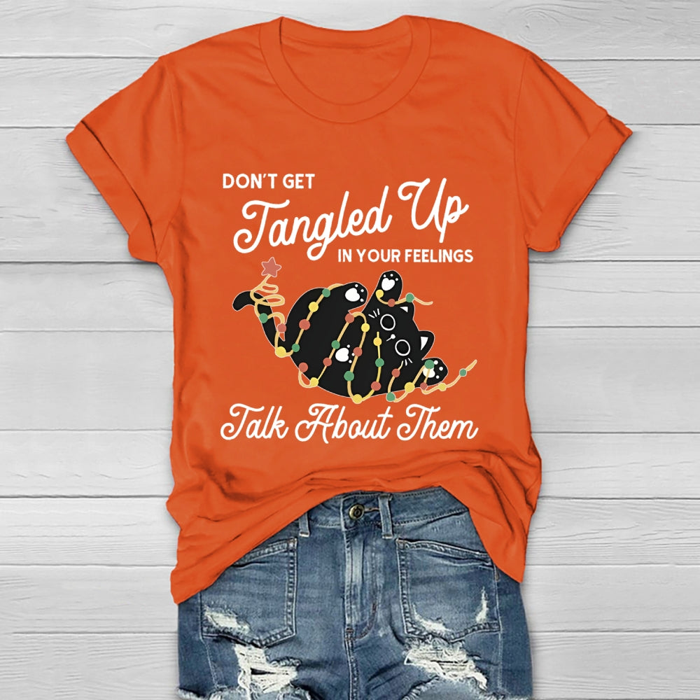 Don't Get Tangled Up In You Feeling Talk About Them Healthwear T-shirt