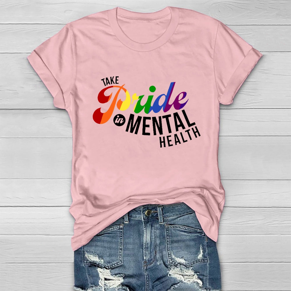 Take Pride In Mental Health Healthwear T-shirt