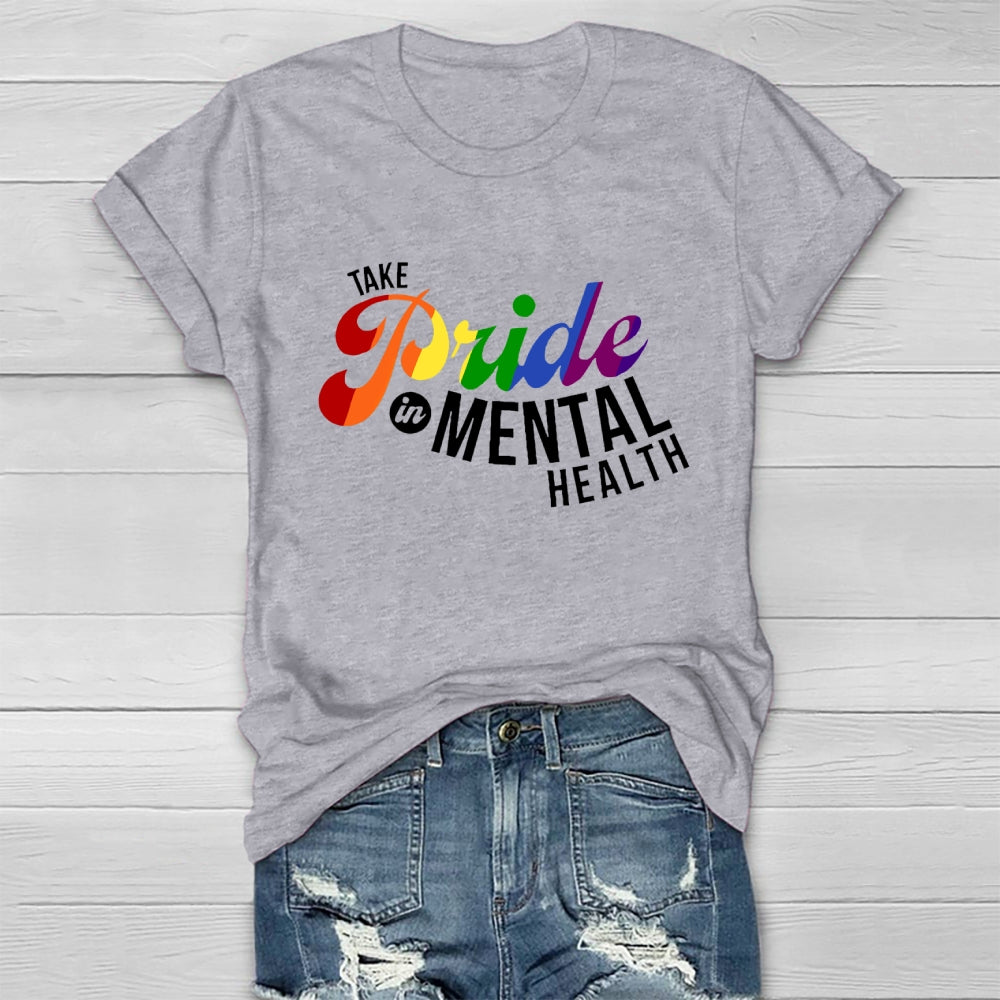 Take Pride In Mental Health Healthwear T-shirt