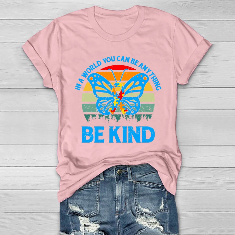 In A World Where You Can Be Anything Be Kind Healthwear T-shirt