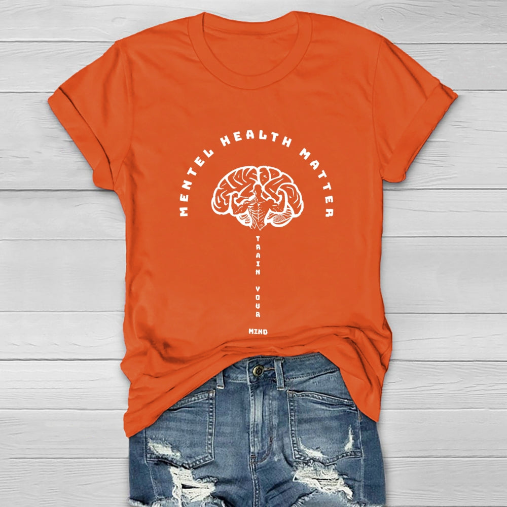 Mental Health Matter Train Your Mind Healthwear T-shirt