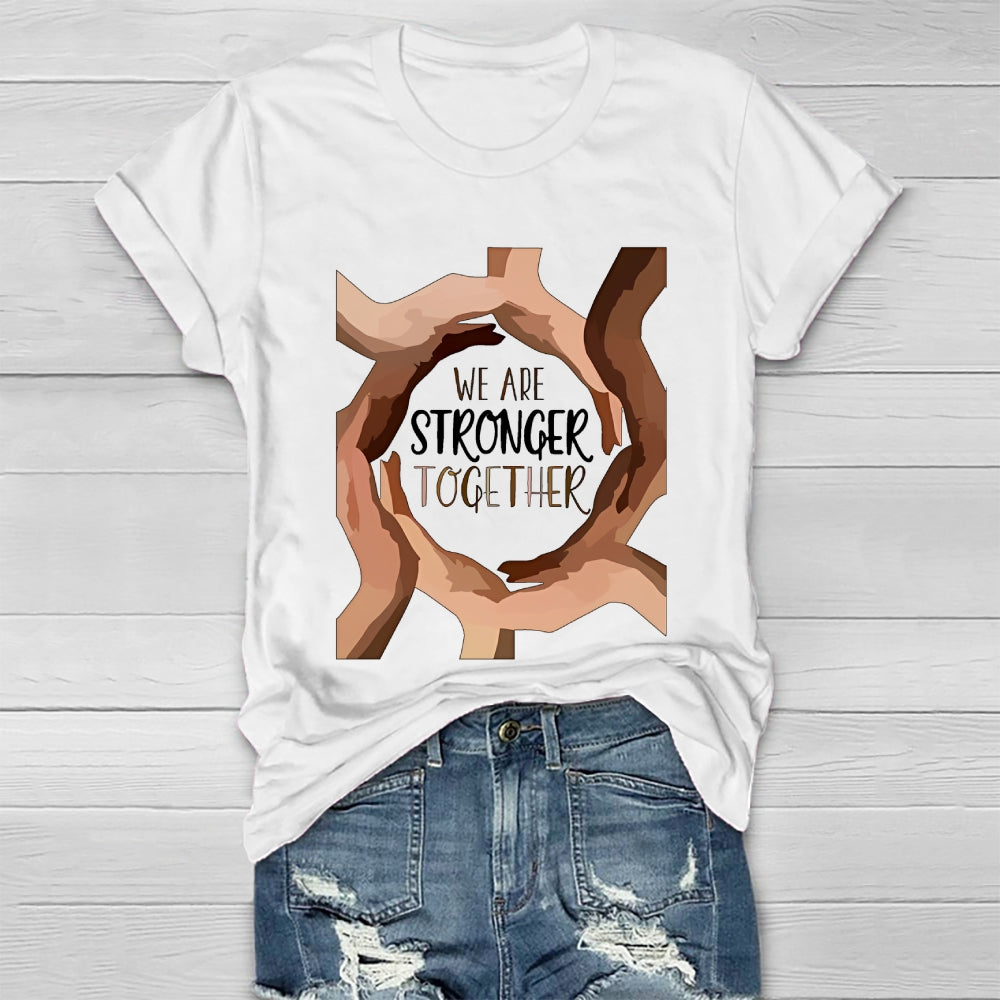 We Are Stronger Together Healthwear T-shirt