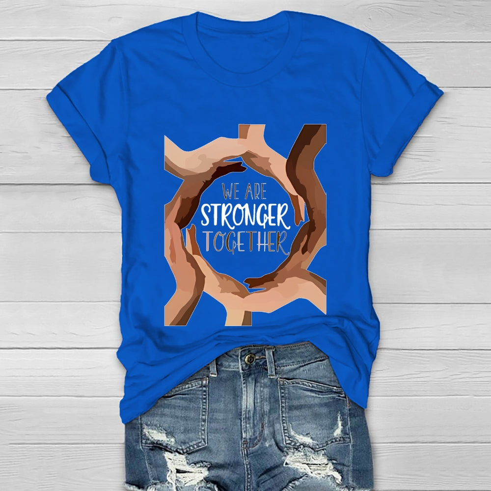 We Are Stronger Together Healthwear T-shirt