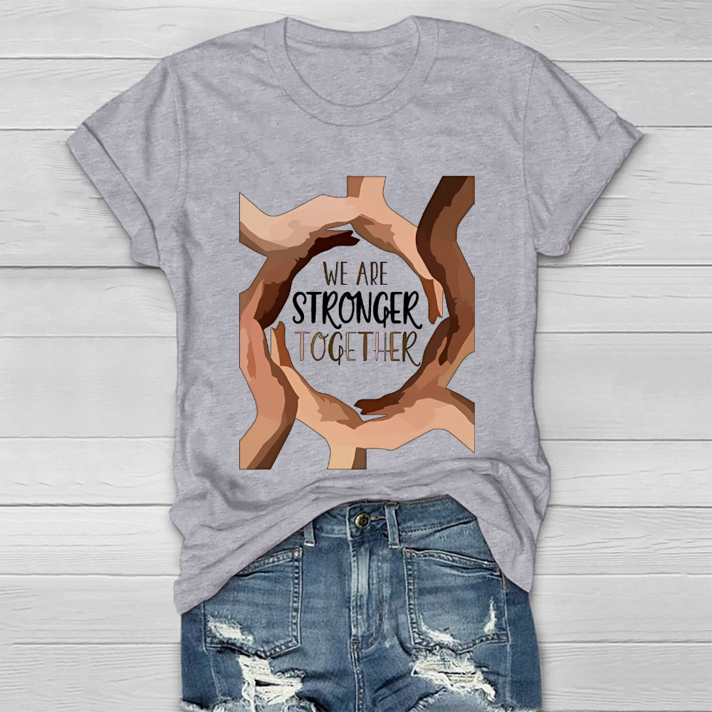 We Are Stronger Together Healthwear T-shirt