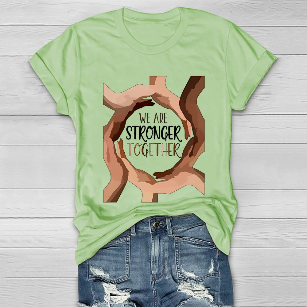 We Are Stronger Together Healthwear T-shirt