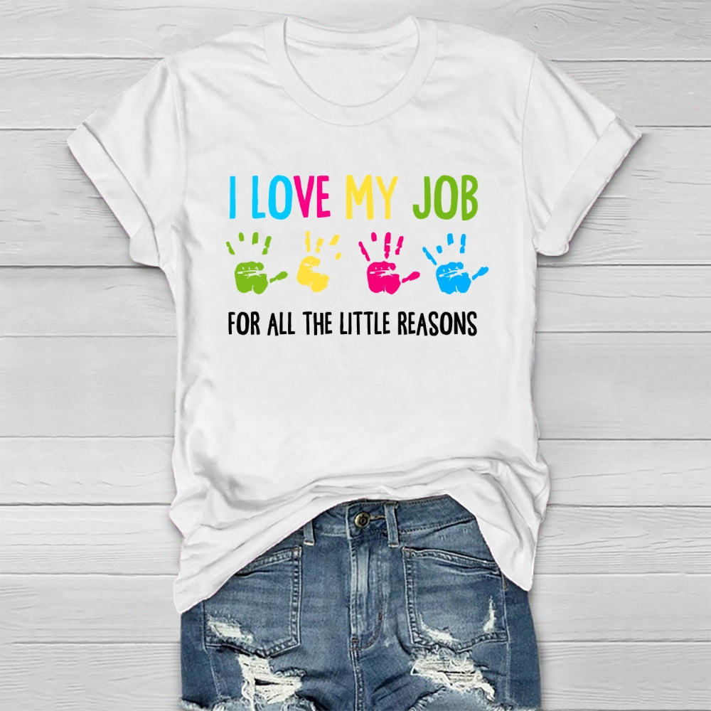 I Love My Job For All The Little Reasons Healthwear T-shirt