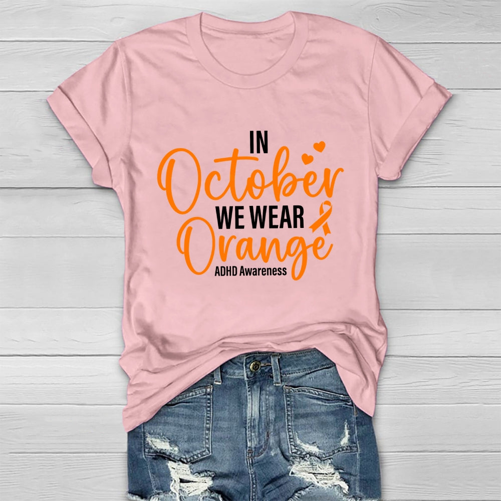 In October We Wear Orange ADHD Awareness Healthwear T-shirt