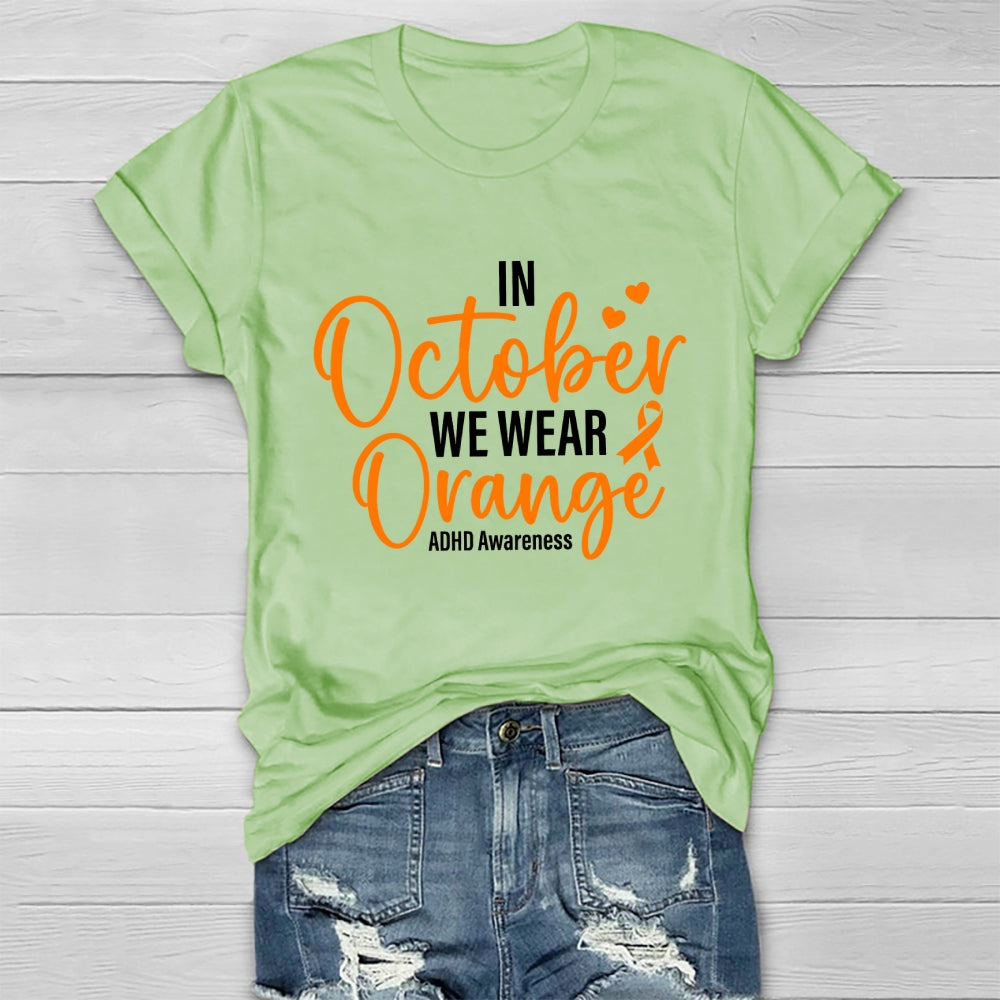 In October We Wear Orange ADHD Awareness Healthwear T-shirt